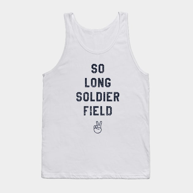 So Long Soldier Field Tank Top by sportlocalshirts